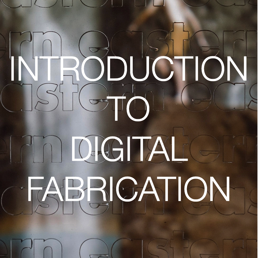 INTRO TO DIG FAB